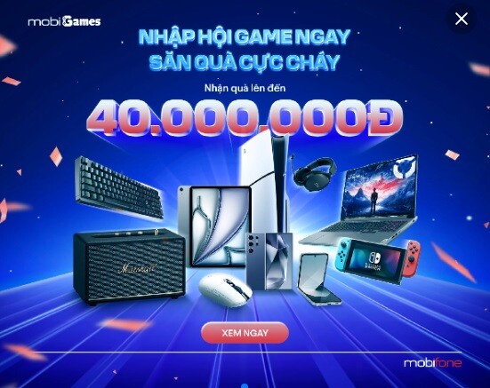 MobiGames: Chơi game vui – Nhận quà siêu khủng